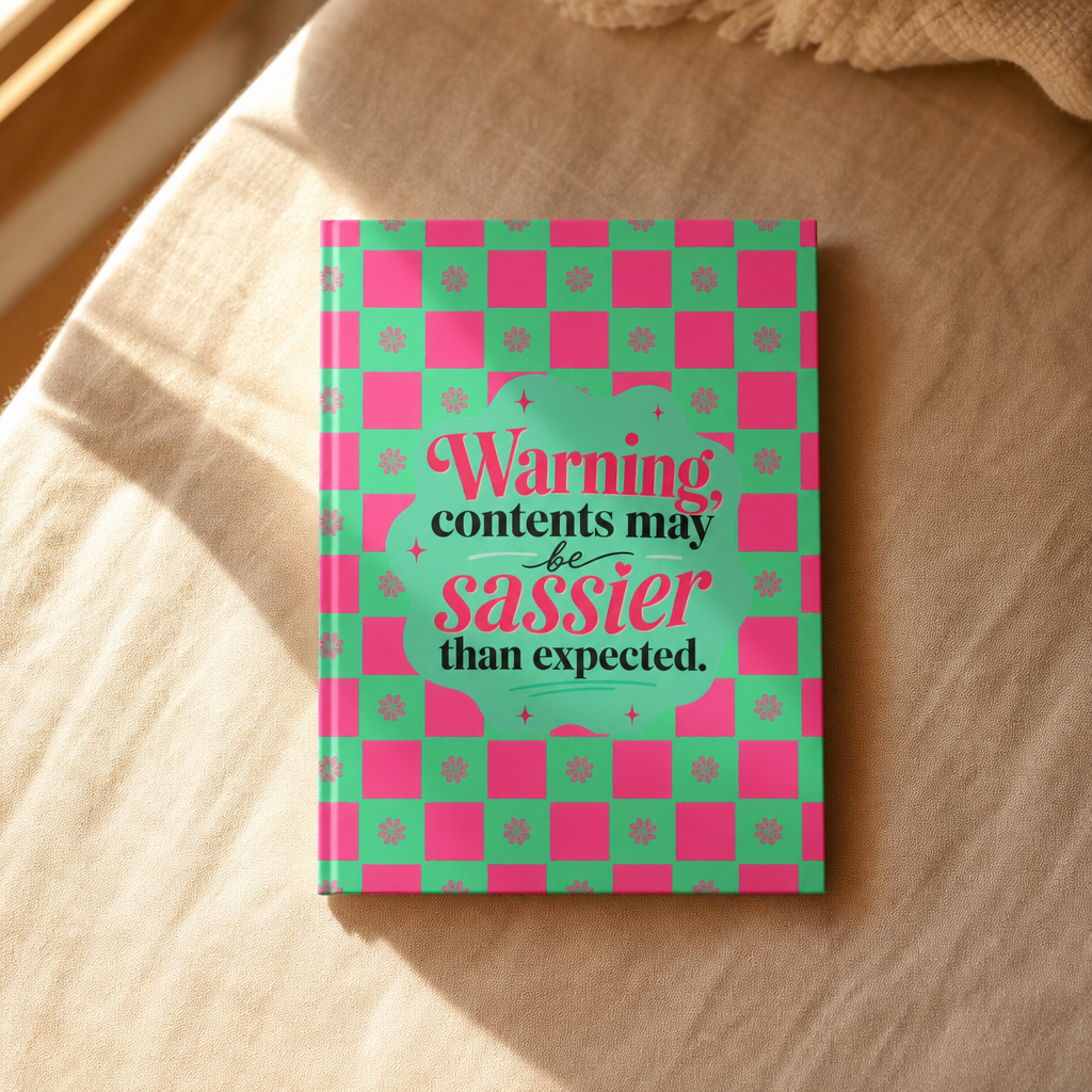 Warning, contents may be sassier than expected., Hardcover Journal Matte, printed to order in a hand drawn seamless pattern
